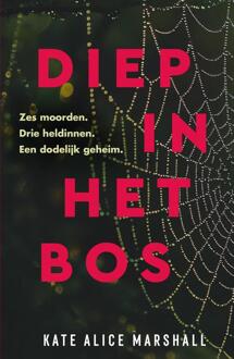 Diep in het bos -  Kate Alice Marshall (ISBN: 9789402323795)