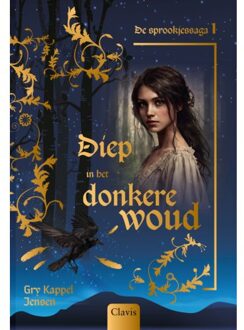 Diep In Het Donkere Woud - De Sprookjessaga - Gry Kappel Jensen