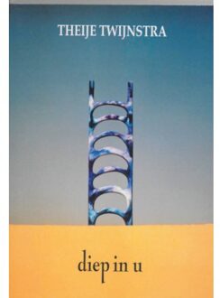 Diep in u - Boek Theije Twijnstra (9080919438)