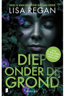 Diep Onder De Grond - Josie Quinn - Lisa Regan