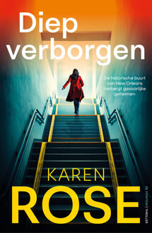 Diep verborgen -  Karen Rose (ISBN: 9789026177002)