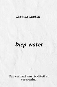 Diep water -  Sabrina Coolen (ISBN: 9789465206127)