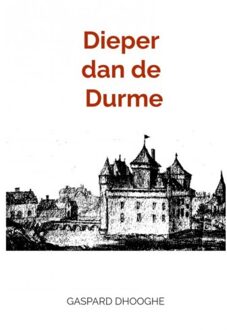 Dieper Dan De Durme - Gaspard Dhooghe
