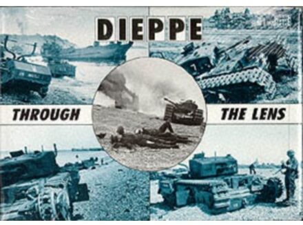 Dieppe Through The Lens Of The German War Photographer - After The Battle S. - Hugh G. Henry
