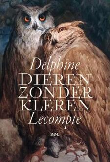 Dieren zonder kleren -  Delphine Lecompte (ISBN: 9789464778182)