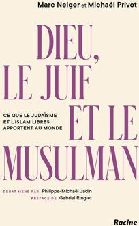 Dieu, le Juif et le Musulman -  Marc Neiger (ISBN: 9789020992052)
