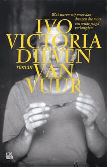 Dieven Van Vuur - Ivo Victoria