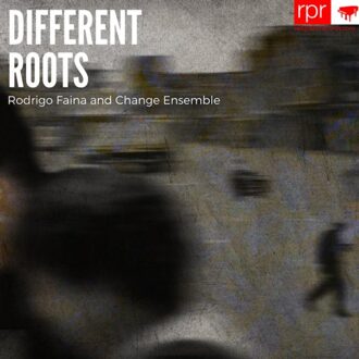 Different Roots - Rodrigo Faina And Change Ensembl