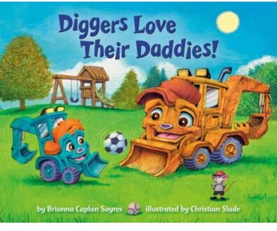 Diggers Love Their Daddies! - Where Do...Series - Brianna Caplan Sayres