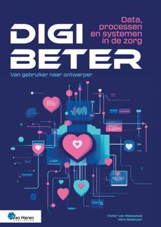 Digibeter - Data, processen en systemen in de zorg -  Vera Molenaar, Victor van Reijswoud (ISBN: 9789401812771)