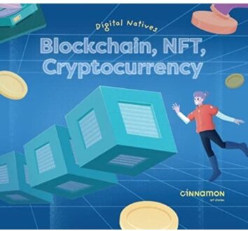 Digital Natives: Blockchain, Nft, Cryptocurrency - Cinnamon Art Publishing