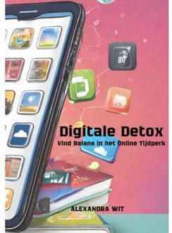 Digitale Detox - Alexandra Wit