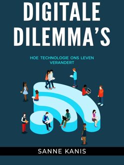 Digitale Dilemma's - Sanne Kanis - ebook