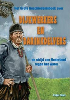 Dijkwerkers en darinkdelvers - Boek Peter Smit (949126351X)