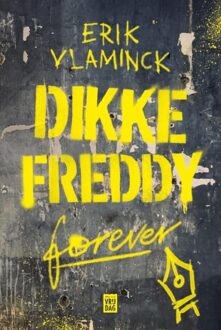 Dikke Freddy forever - Erik Vlaminck - ebook