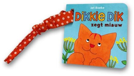 Dikkie Dik Zegt Miauw - Dikkie Dik - Jet Boeke