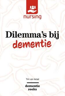 Dilemma's Bij Dementie - Nursing-dementiereeks