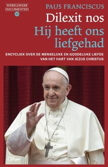 Dilexit nos. Hij heeft ons liefgehad -  Paus Franciscus (ISBN: 9789085288299)