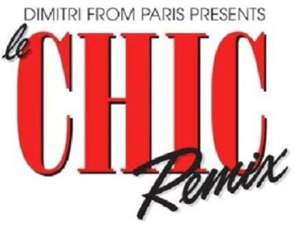 Dimitri From Paris presents Le Chic