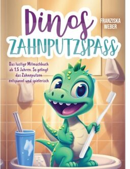 Dinos Zahnputzspaß - Franziska Weber