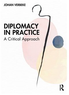 Diplomacy In Practice: A Critical Approach - and the Catholic University of L