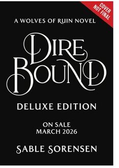 Dire Bound Deluxe Limited Edition - The Wolves Of Ruin - SABLE SORENSON