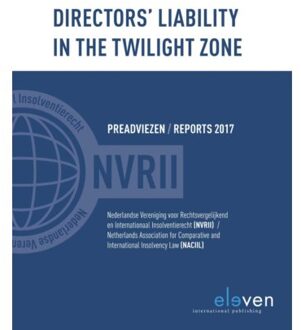 Directors liability in the twilight zone - Boek Nederlandse Vereniging voor Rechtsvergelijkend en Internationaal (946236866X)