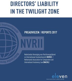 Directors liability in the twilight zone - eBook Nederlandse Vereniging voor Rechtsvergelijkend en Internationaal (9462749116)