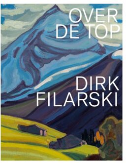 Dirk Filarski - Over De Top! - Heleen Dijkhuizen