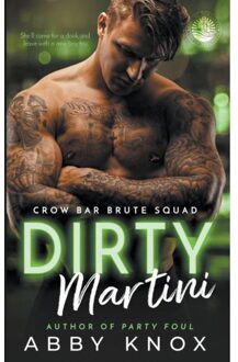Dirty Martini - Crow Bar Brute Squad - Abby Knox