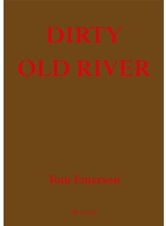 Dirty Old River - Tom Emerson