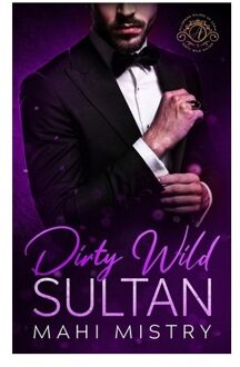 Dirty Wild Sultan - Alluring Rulers Of Azmia - Mahi Mistry