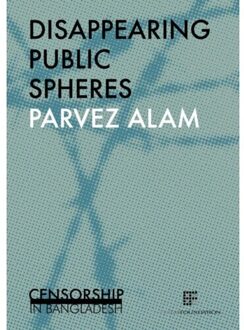Disappearing public spheres - Boek Parvez Alam (9082364190)
