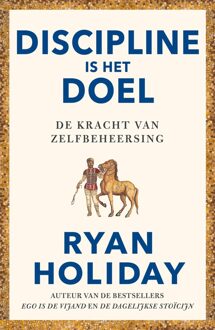 Discipline is het doel - Ryan Holiday - ebook