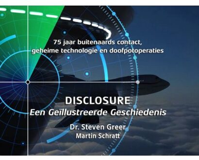 Disclosure: Een Geïllustreerde Geschiedenis - Steven Greer