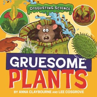 Disgusting Science: Gruesome Plants - Disgusting Science - Anna Claybourne