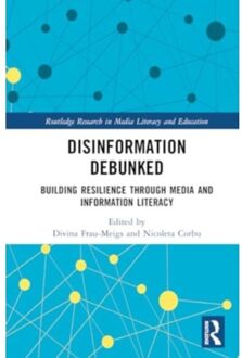 Disinformation Debunked - Routledge Research In Media Literacy And Education