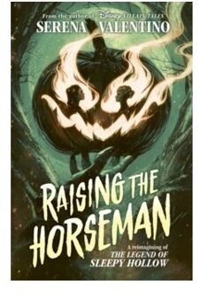 Disney Raising the horseman : a reimagining of disney the legend of sleepy hollow - Serena Valentino