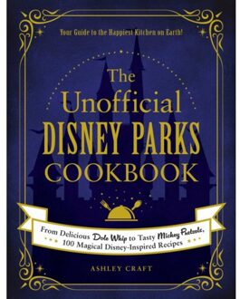 Disney The Unofficial Disney Parks Cookbook - Unofficial Cookbook Gift Series - Ashley Craft