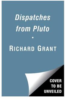 Dispatches from Pluto