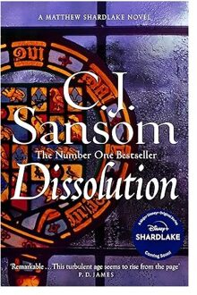 Dissolution - The Shardlake Series - C. J. Sansom