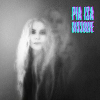 Dissolve - Pia Isa