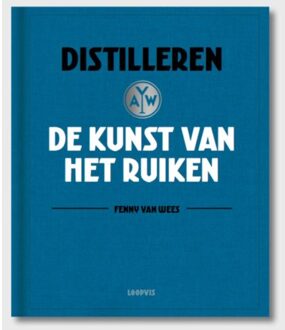 Distilleren, de kunst van het ruiken - Boek Fenny van Wees (9492206579)