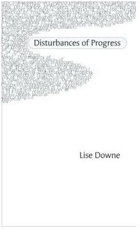 Disturbances Of Progress - Downe, Lise