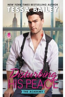 Disturbing His Peace - The Academy 3 - Tessa Bailey