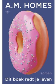 Dit Boek Redt Je Leven - A.M. Homes