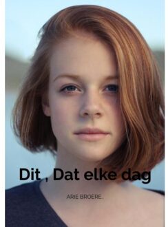 Dit , Dat elke dag voor jou..