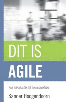 Dit is agile - Boek Sander Hoogendoorn (9043025321)