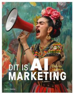 Dit is AI marketing -  Dennis Lippens (ISBN: 9789464778977)