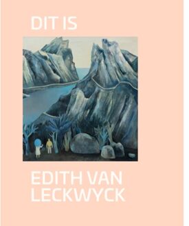 Dit Is Edith Van Leckwyck - Karlijn de Jong